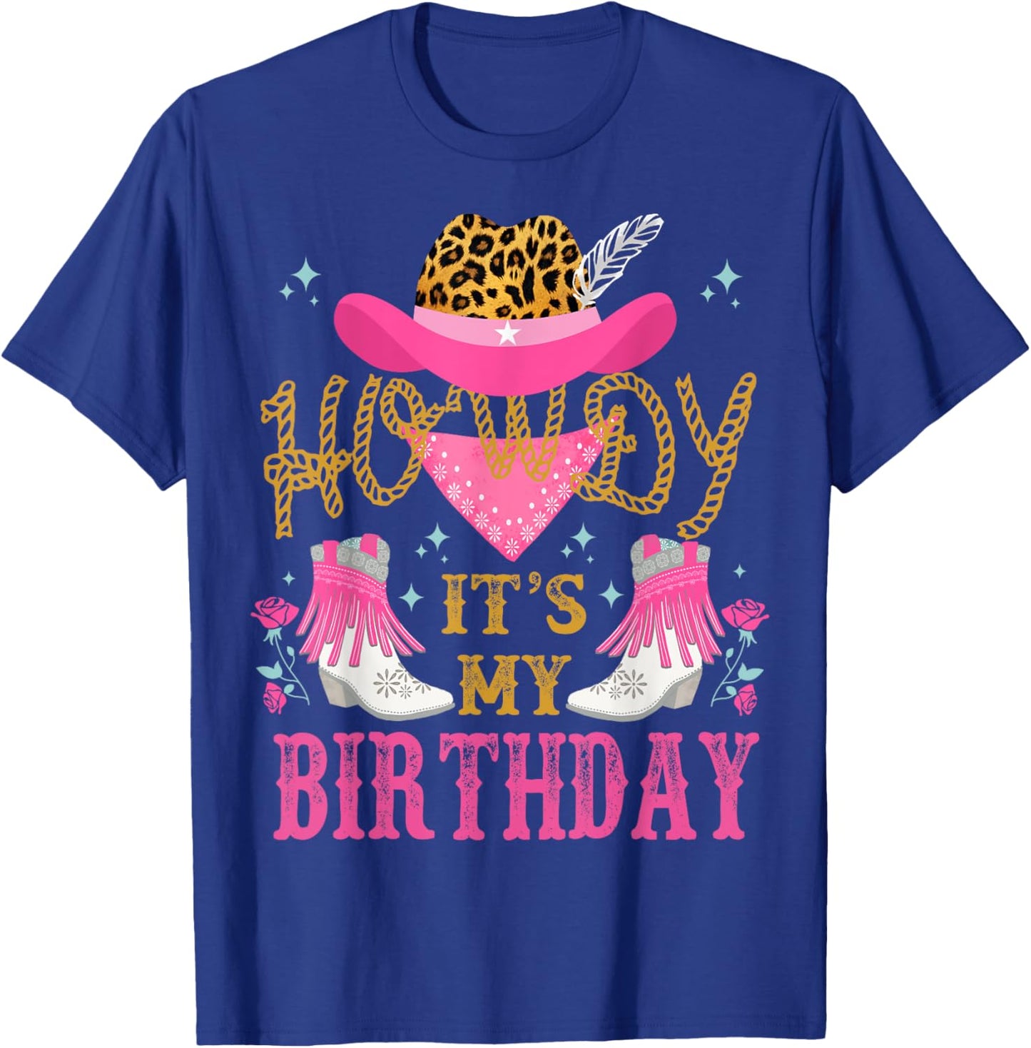 Howdy It's My Birthday Funny Country Rodeo Cowgirl themed T-Shirt - T-Shirt | Royal