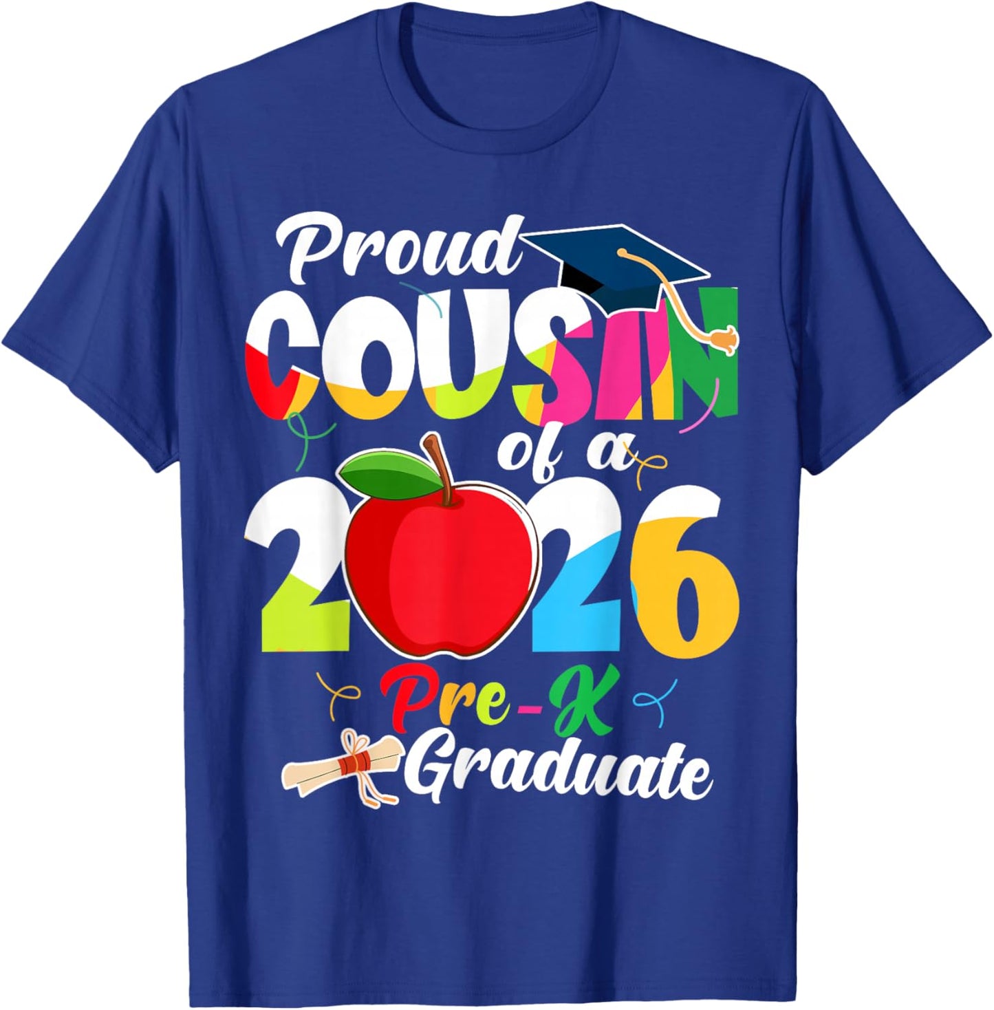 Proud Cousin of 2026 Pre-K Graduate Mothers Day Graduation T-Shirt - T-Shirt | Royal