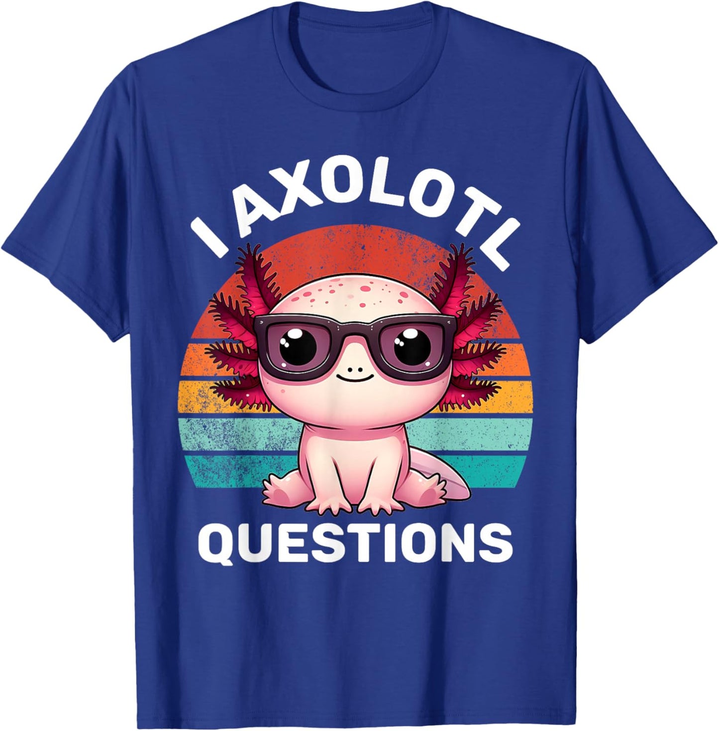 I Axolotl Questions Kids Funny Cute Axolotl Retro Vintage T-Shirt - T-Shirt | Royal