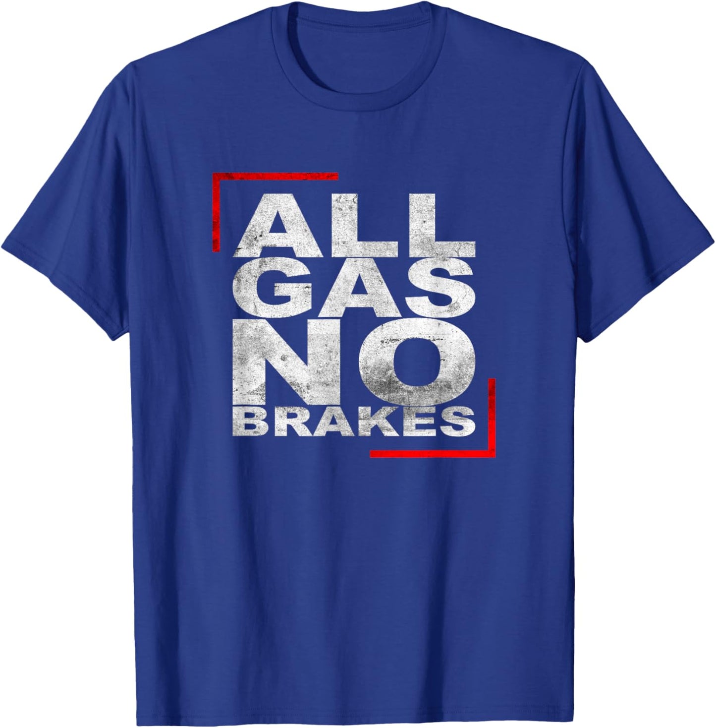 All Gas, No Brakes. Cars, Motorbike, Vintage, Retro. T-Shirt - T-Shirt | Royal