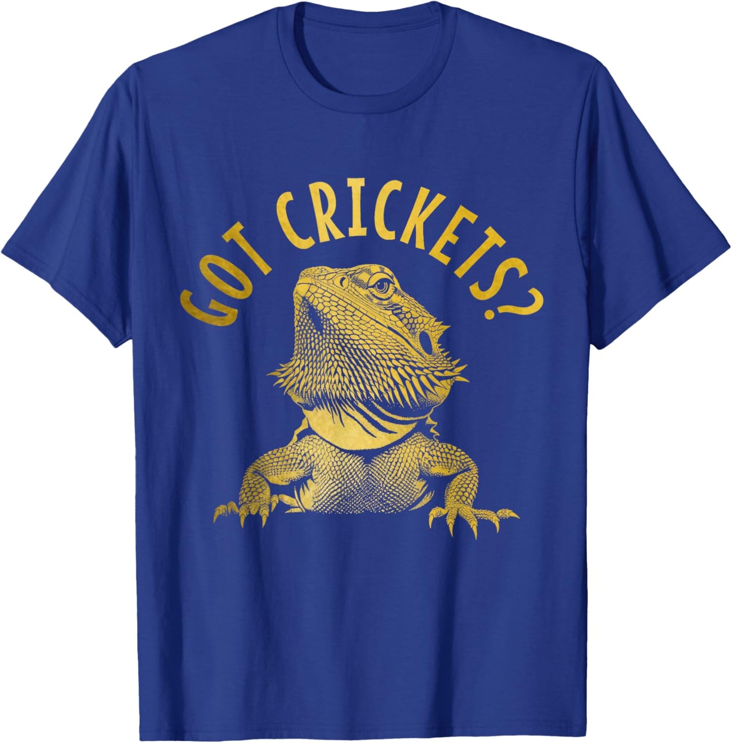 Bearded Dragon Got Crickets? Funny Reptile T-Shirt - T-Shirt | Royal