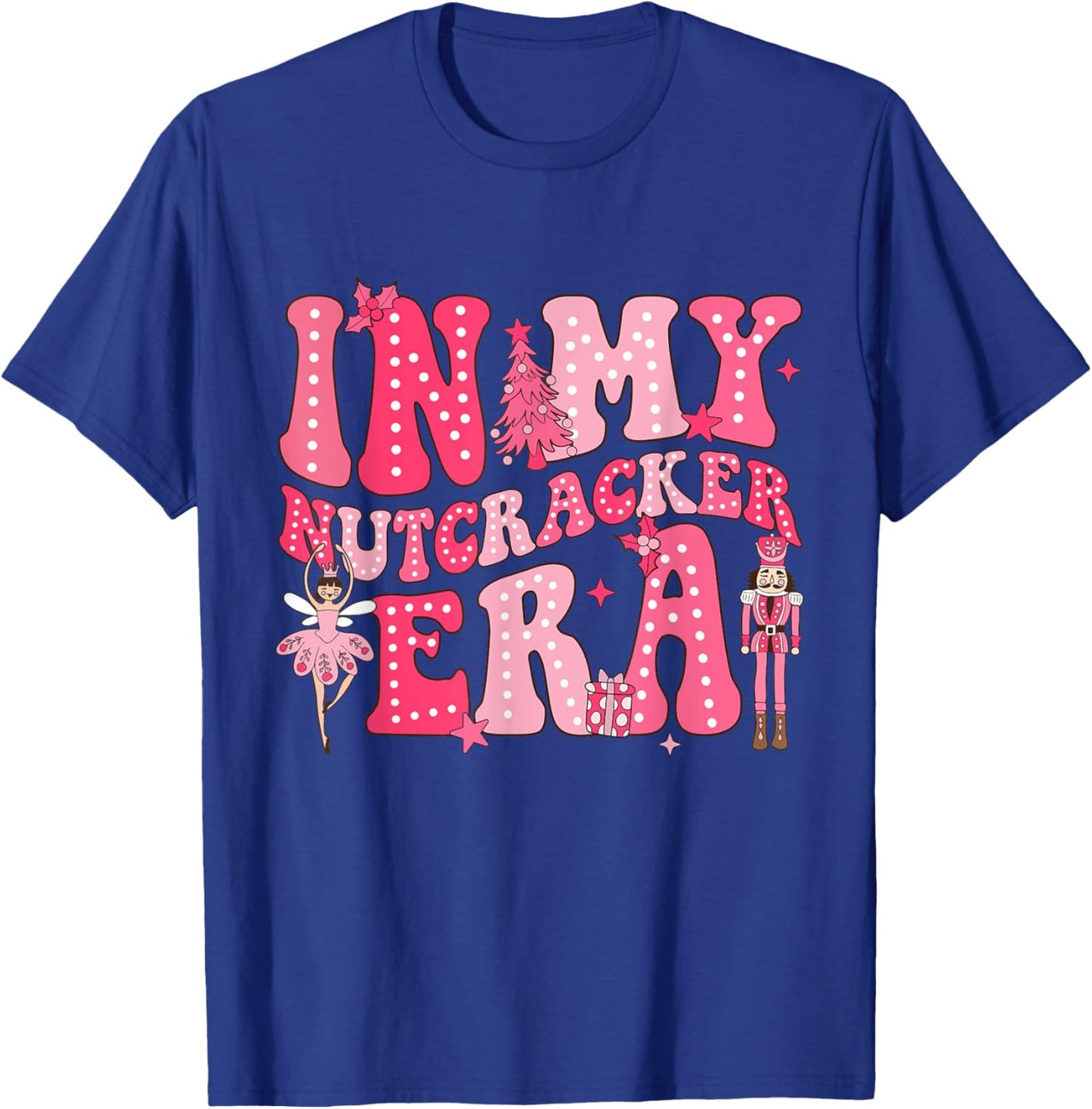 Pink Nutcracker Squad In My Nutcracker Era Christmas Women T-Shirt - T-Shirt | Royal