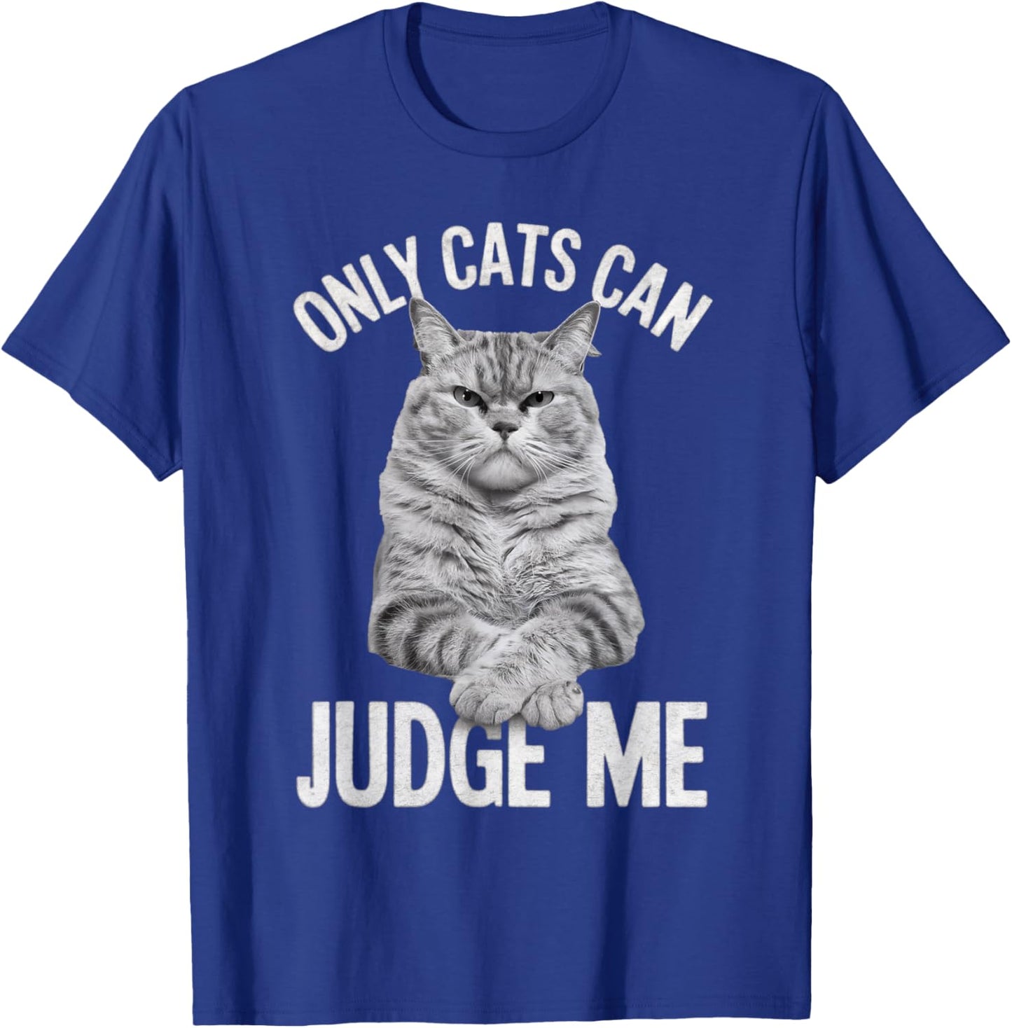 Whiskers & Paws Apparel for Cat Enthusiasts Only Cats Can Judge Me Funny Cat Lovers Design Funny Kitty , Small, Black T-Shirt - T-Shirt | Royal