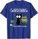 Gardening Because Murder Is Wrong Black Cat Funny Gardening T-Shirt - T-Shirt | Royal