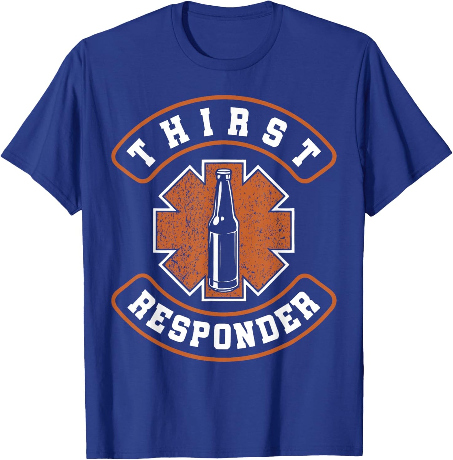 Thirst Response Responder Nurse Paramedic EMS Medic School T-Shirt - T-Shirt | Royal