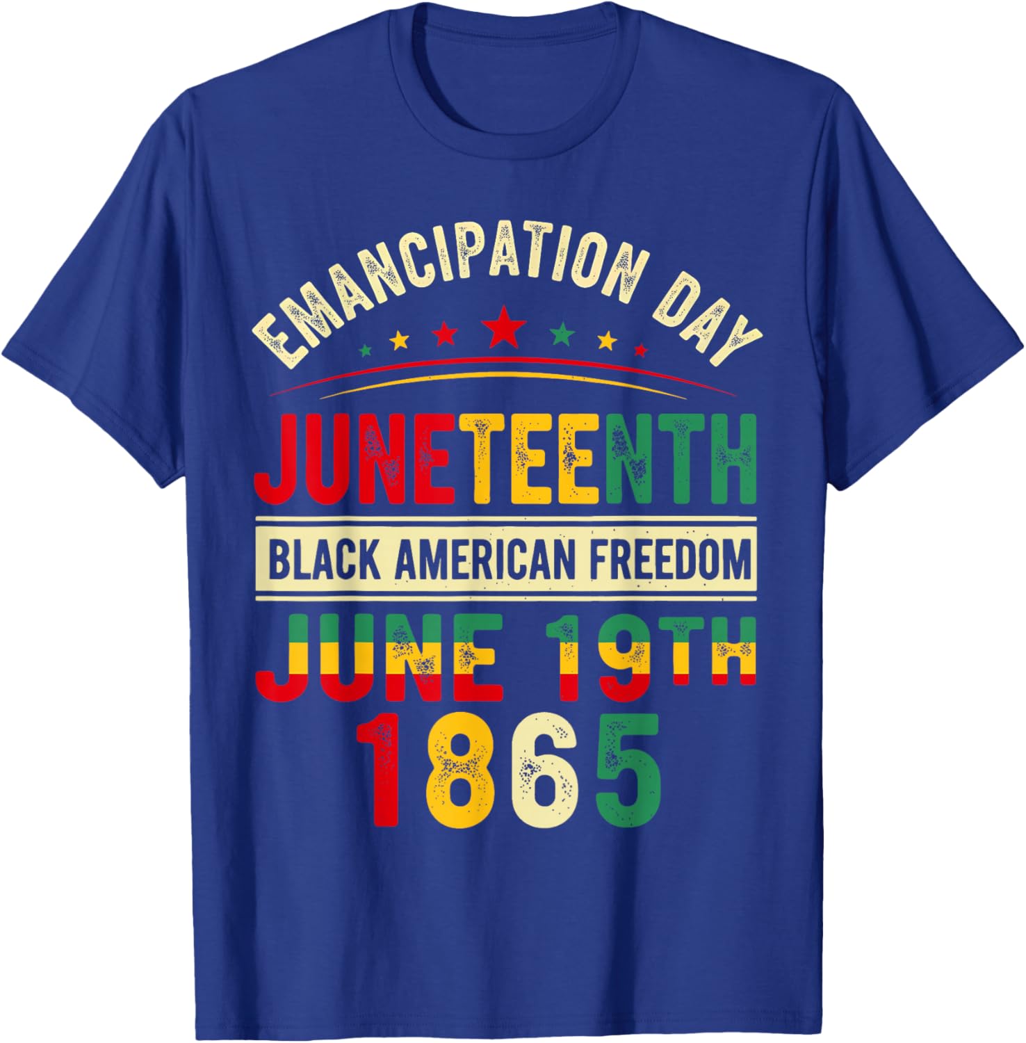 Emancipation Day Juneteenth 1865 Freedom African Pride T-Shirt - T-Shirt | Royal