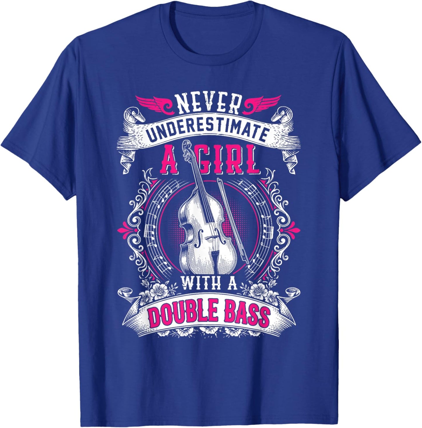 Never Underestimate A Girl with A Double Bass Player Funny T-Shirt - T-Shirt | Royal