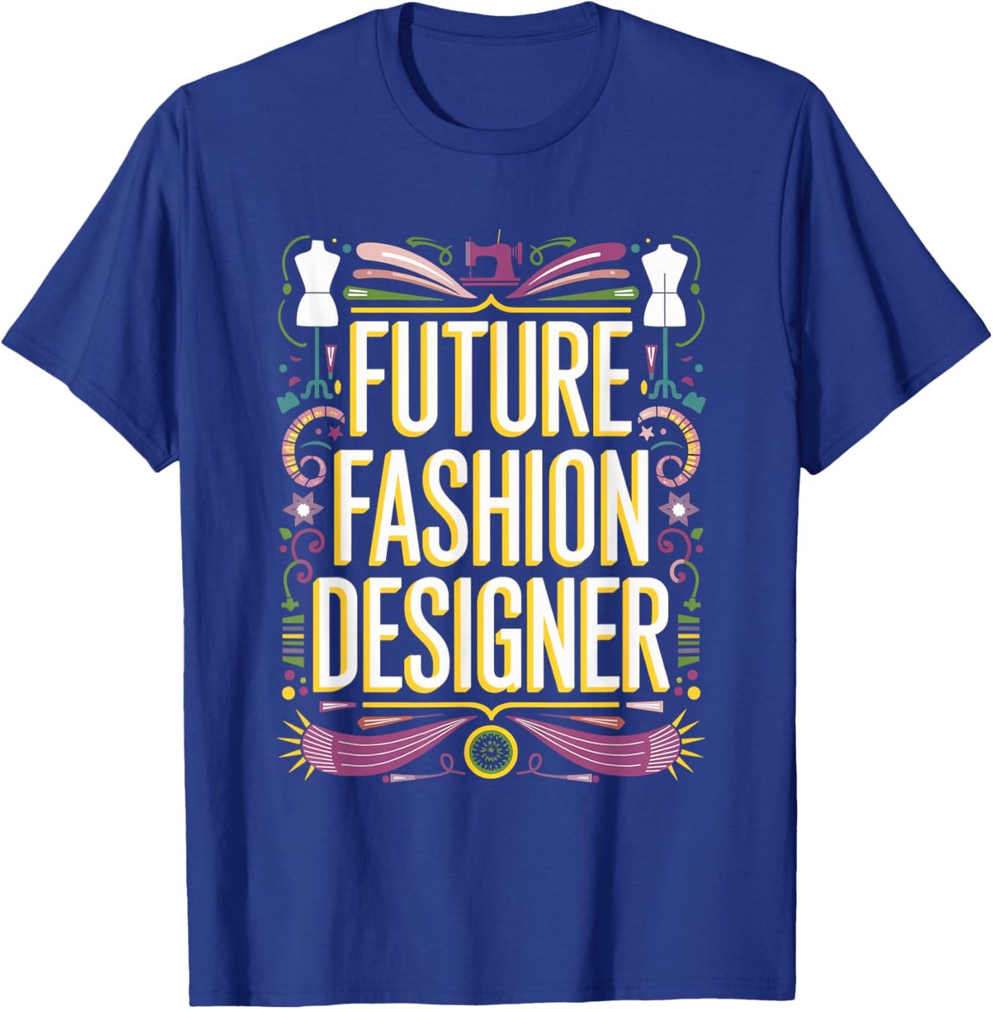 Future Fashion Designer Graduation School Toddler Women Men T-Shirt - T-Shirt | Royal
