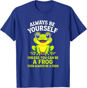 Always Be Yourself - Frog Lovers Green Toad T-Shirt - T-Shirt | Royal