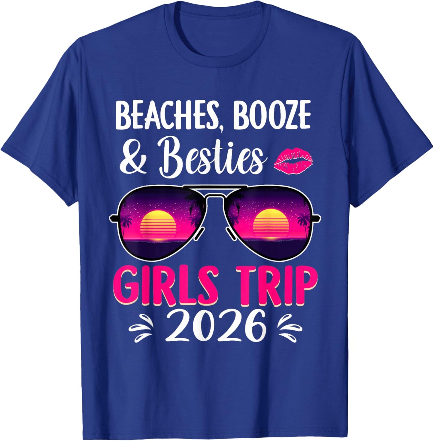 Beaches Booze and Besties Girls Trip 2026 Summer T-Shirt - T-Shirt | Royal