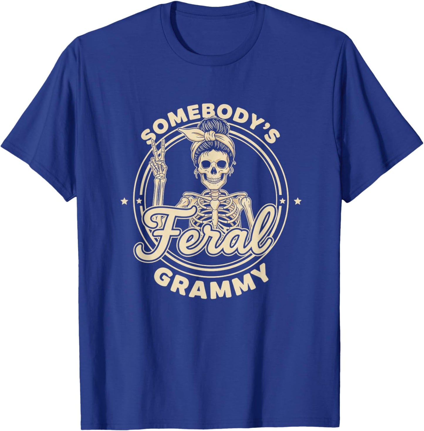 Grandparent Somebody's Feral Grammy Funny Grammy Design T-Shirt - T-Shirt | Royal