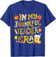 In My Thankful Teacher Era Retro Groovy Thanksgiving Women T-Shirt - T-Shirt | Royal