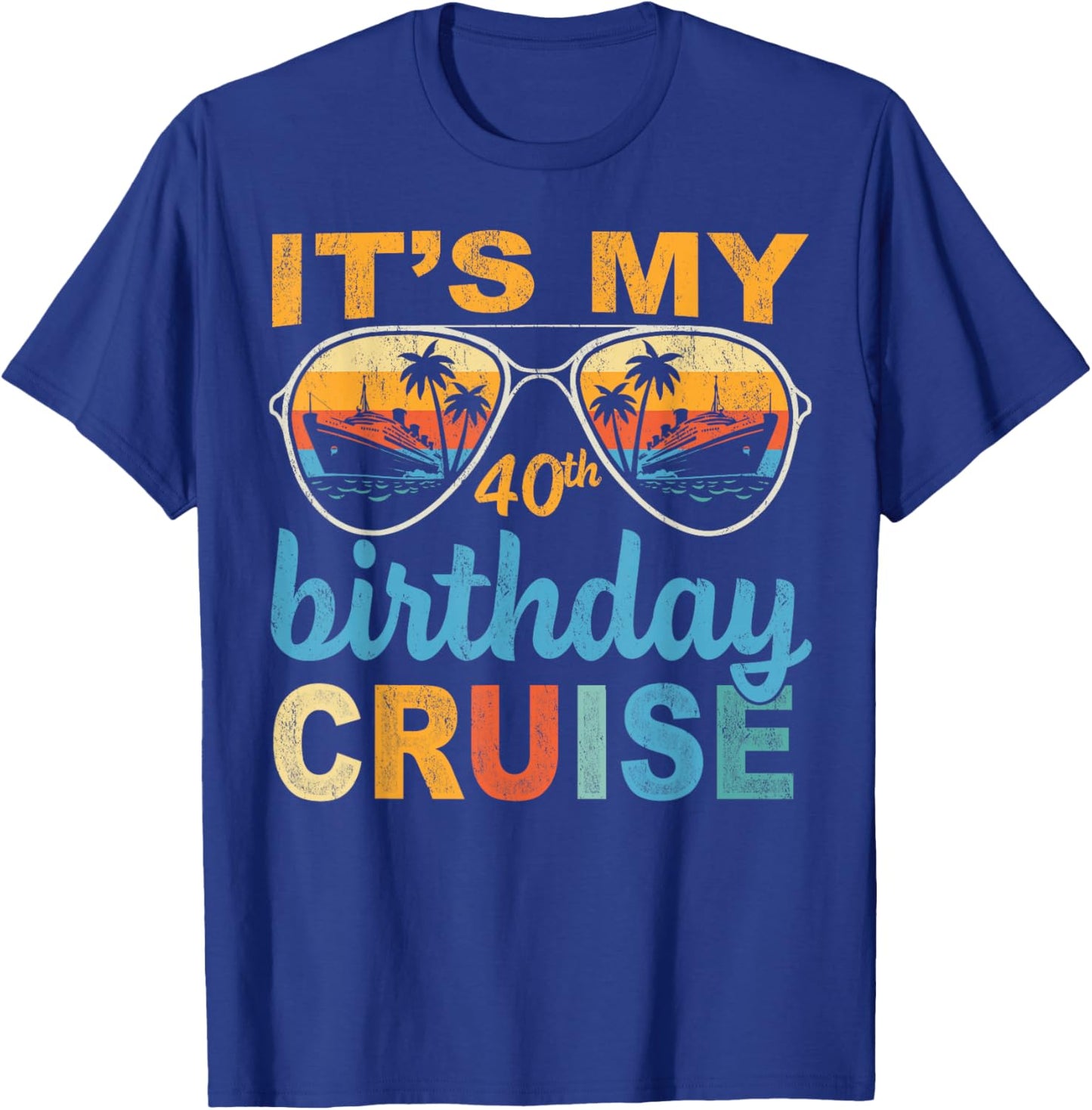 It's My 40th Birthday Cruise Vintage Summer Cruising T-Shirt - T-Shirt | Royal