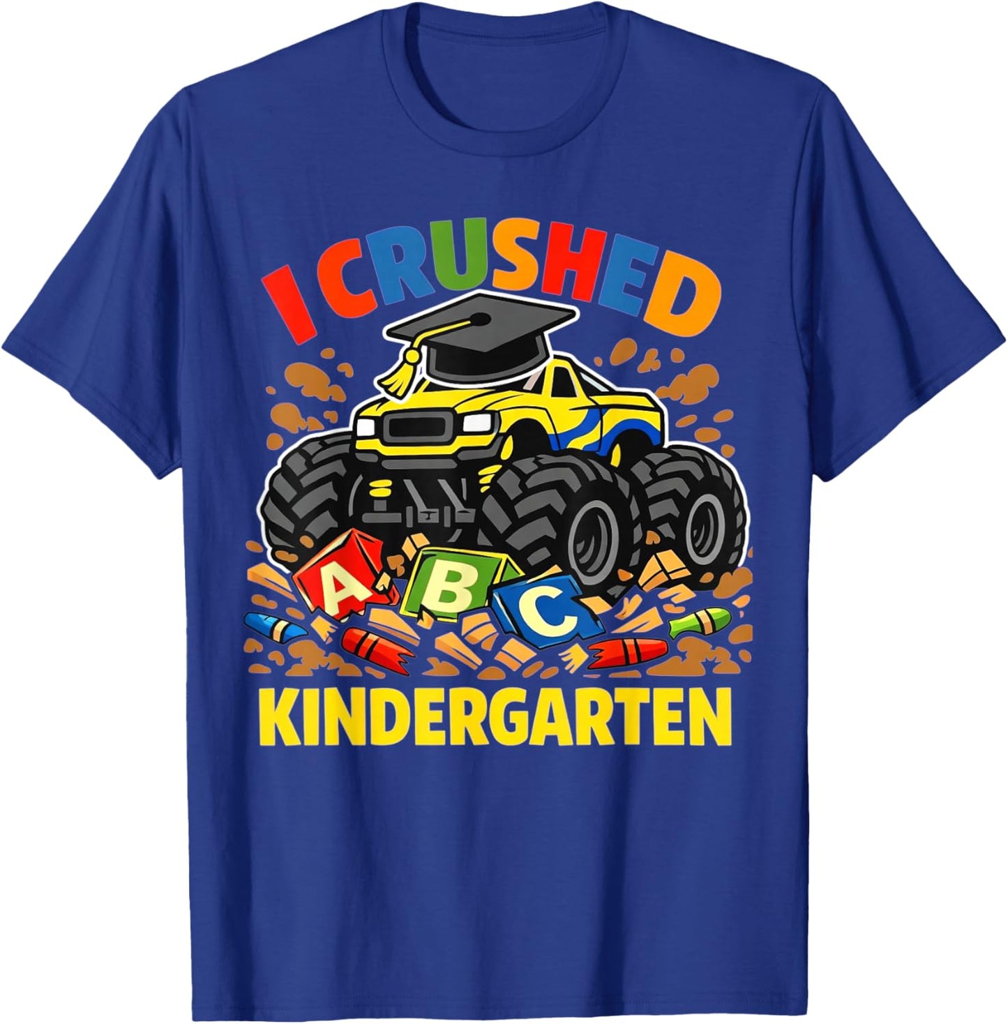 I Crushed Kindergarten Monster Truck Graduation Boys Kids T-Shirt - T-Shirt | Royal