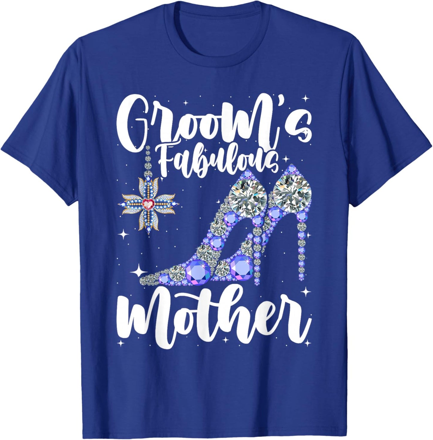 Groom's Fabulous Mother - Cute Wedding Marriage Groom Mom T-Shirt - T-Shirt | Royal