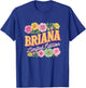 Briana Limited Edition Flowers Custom Name Wife Grandma T-Shirt - T-Shirt | Royal