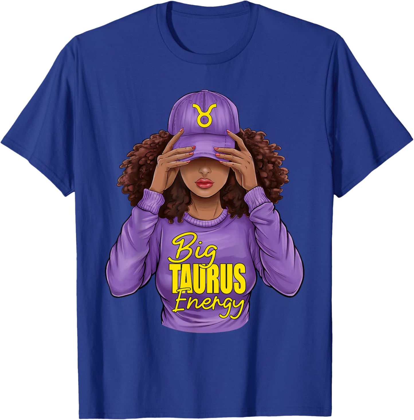 Big Taurus Energy Zodiac Birthday Afro Girl Black Woman T-Shirt - T-Shirt | Royal