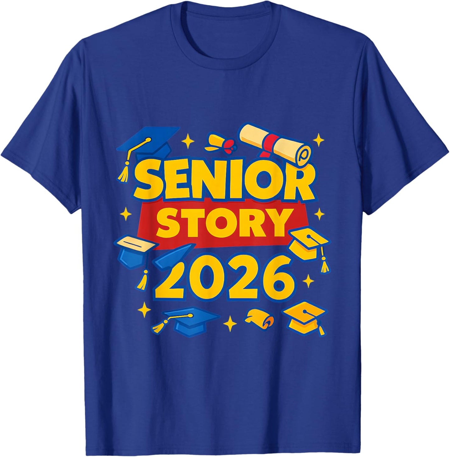 Senior Story 2026 Graduation Funny Class T-Shirt - T-Shirt | Royal