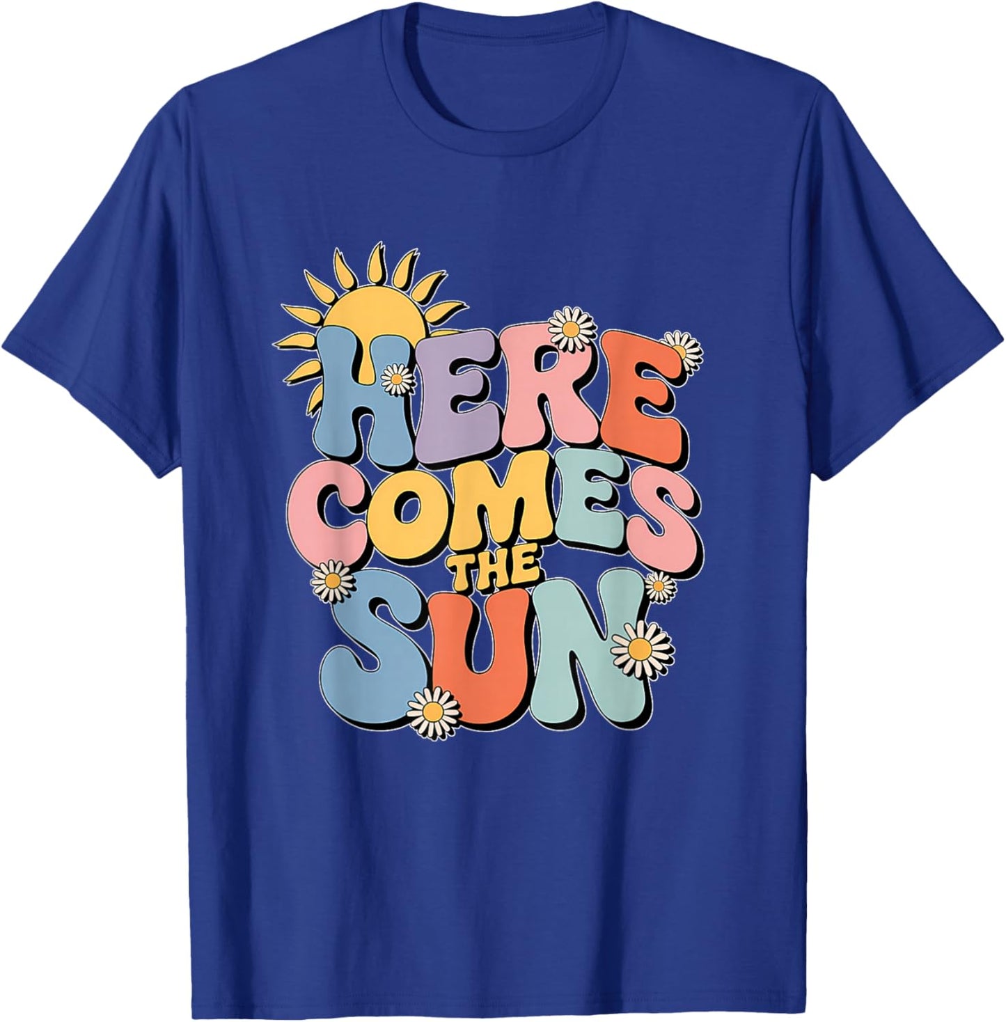 Here Comes The Sun Retro Flower Spring Happy Summer T-Shirt - T-Shirt | Royal