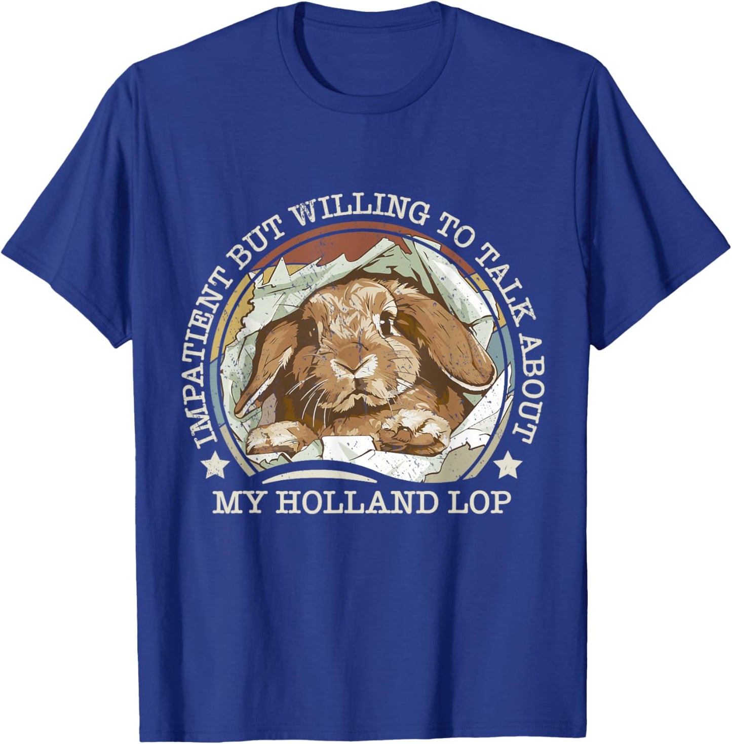 Holland Lop Mom Rabbit Impatient Joke Funny Vintage Bunny T-Shirt - T-Shirt | Royal