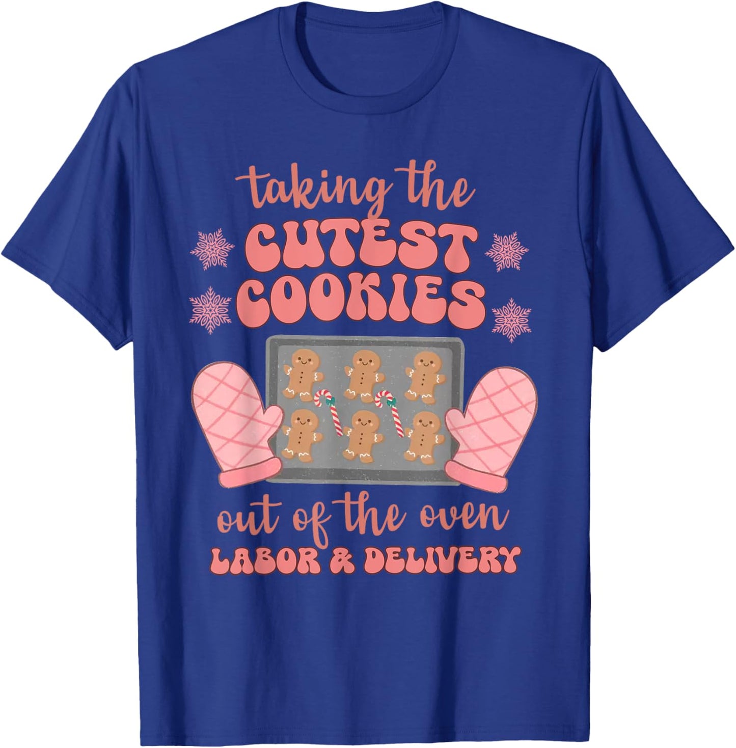 Take The Cutest Cookies Christmas Nurse Labor and Delivery T-Shirt - T-Shirt | Royal