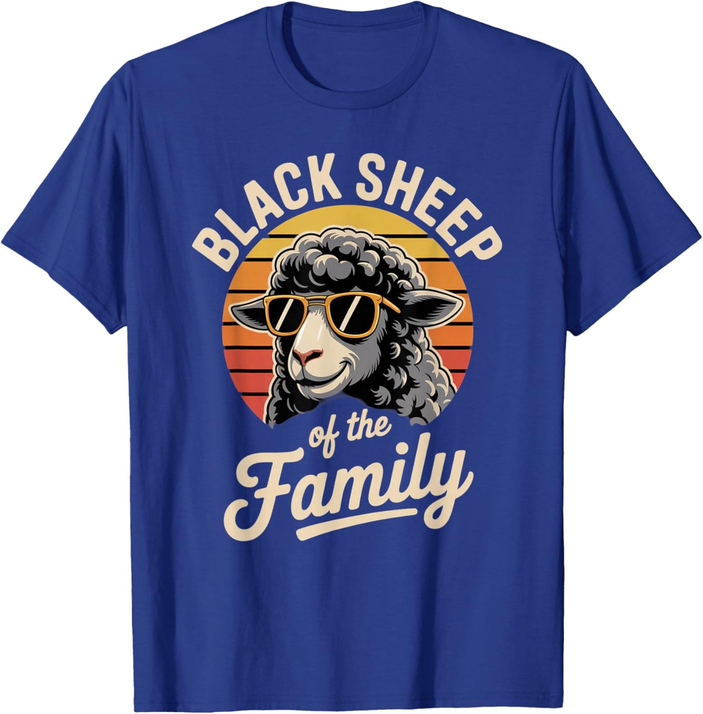 Black Sheep of The Family Funny Sarcastic Saying T-Shirt - T-Shirt | Royal