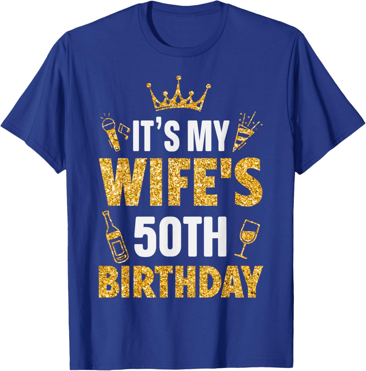 Wife It's My Wife's 50th Birthday 1975 50 Years Old T-Shirt - T-Shirt | Royal