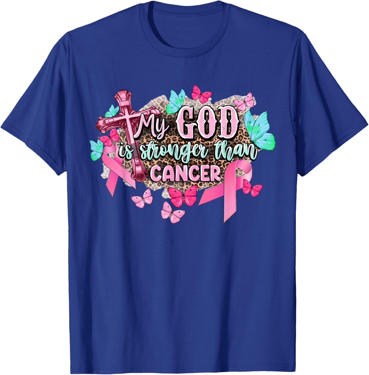 My God Is Stronger Than Breast Cancer Awareness Christian T-Shirt - T-Shirt | Royal