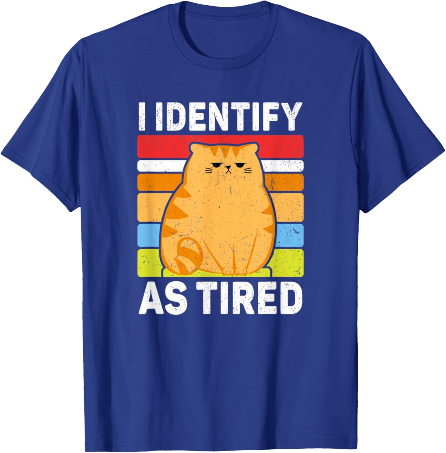 I Identify As Tired Funny Meme Tired T-Shirt - T-Shirt | Royal