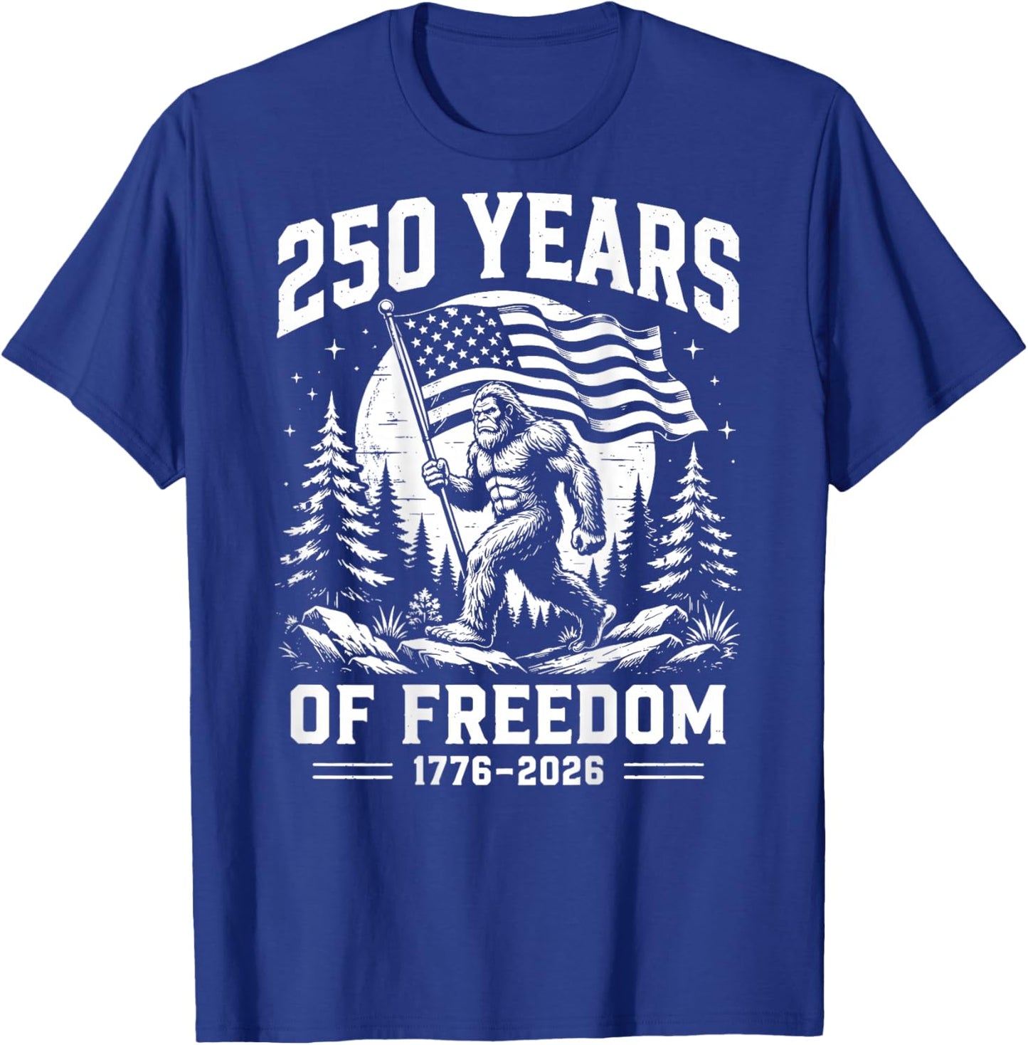 On Back Bigfoot Patriotic 250 Year American Freedom USA Flag T-Shirt - T-Shirt | Royal