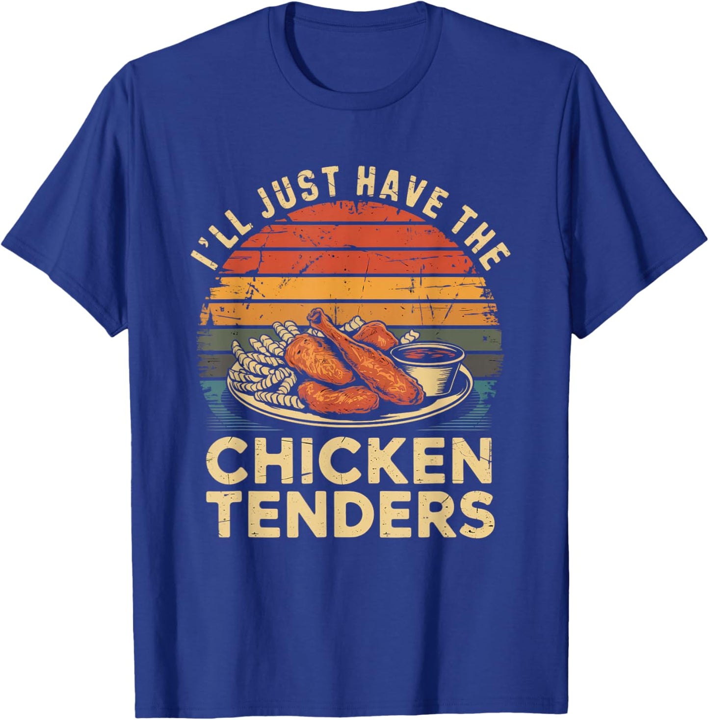 Vintage I'll Just Have The Chicken Tenders Fast Food T-Shirt - T-Shirt | Royal