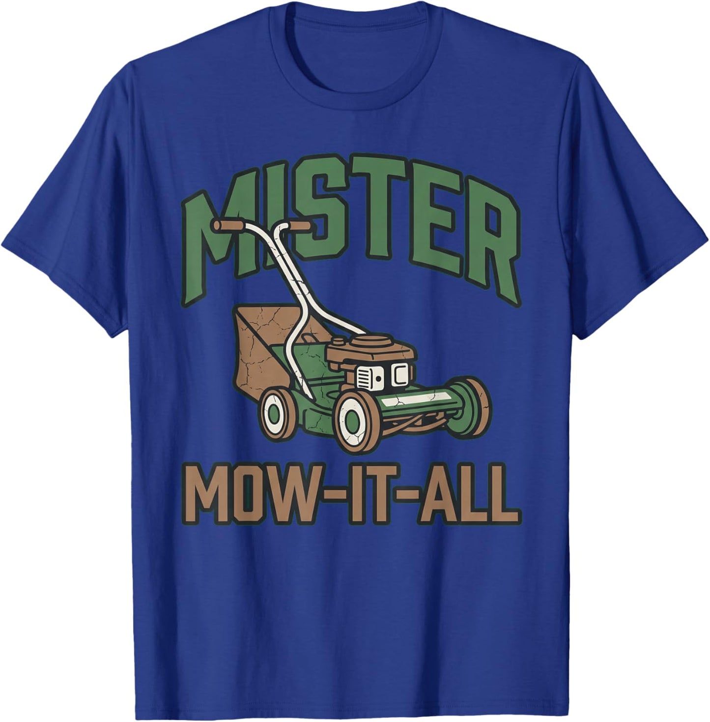 Funny Mister Mow It All Retro Lawn Care Landscaping Art T-Shirt - T-Shirt | Royal