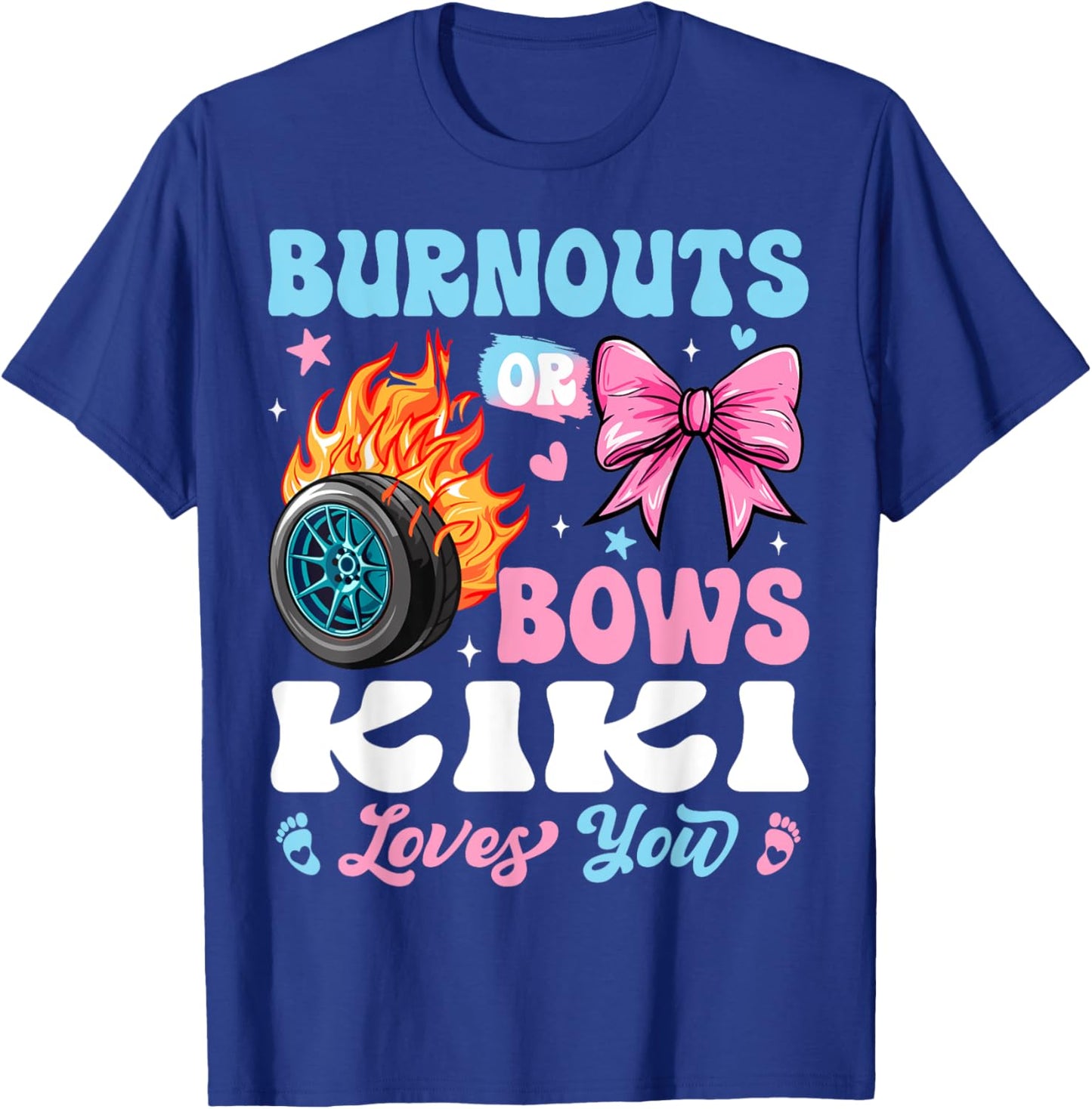 Burnouts or Bows Kiki Loves You Gender Reveal Party T-Shirt - T-Shirt | Royal