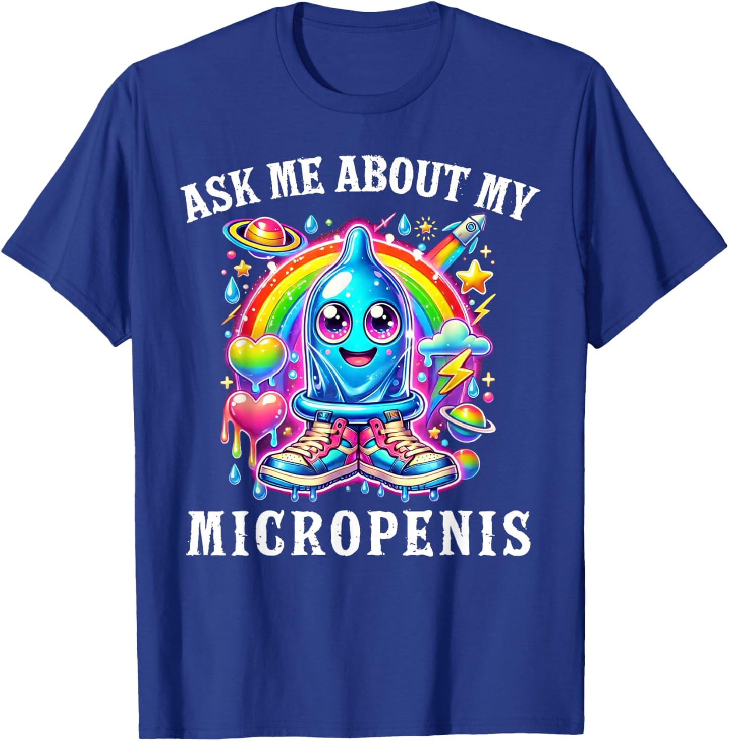 Ask Me About My Micropenis Funny Inappropriate Adult Humor T-Shirt - T-Shirt | Royal