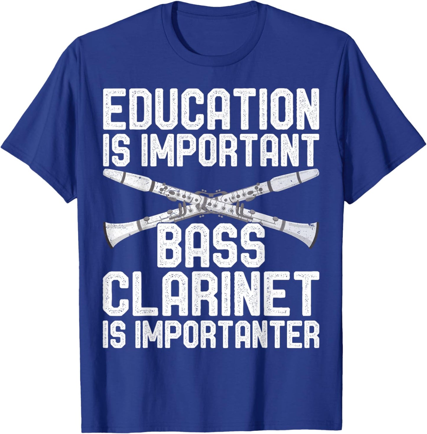 Education is Important - Funny Bass Clarinet Player Gifts T-Shirt - T-Shirt | Royal