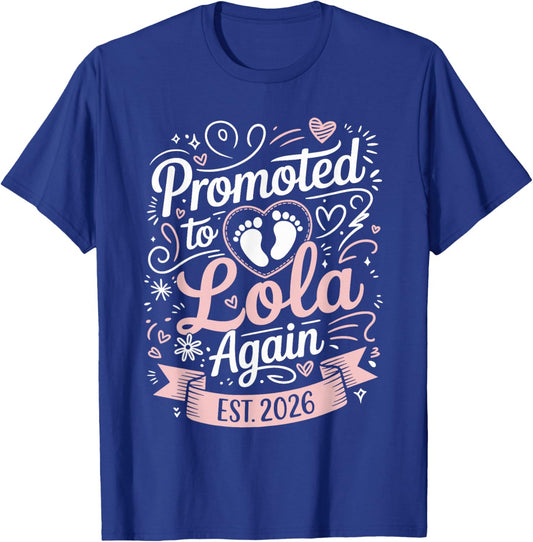 Promoted to Lola Again Est 2026 New Baby Arrival T-Shirt - T-Shirt | Royal