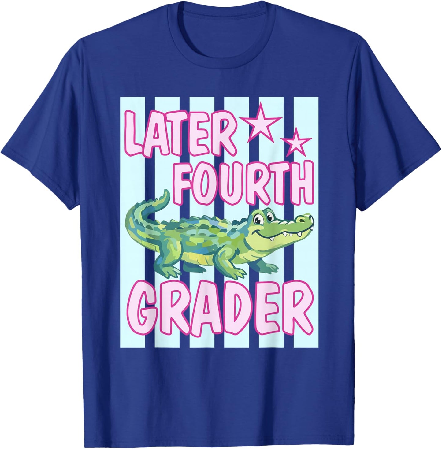 Gator Later Fourth Grader Last Day School End of School Year T-Shirt - T-Shirt | Royal