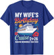 My Wife's Birthday Cruise 2026 Wife Cruise Ship Vacation T-Shirt - T-Shirt | Royal
