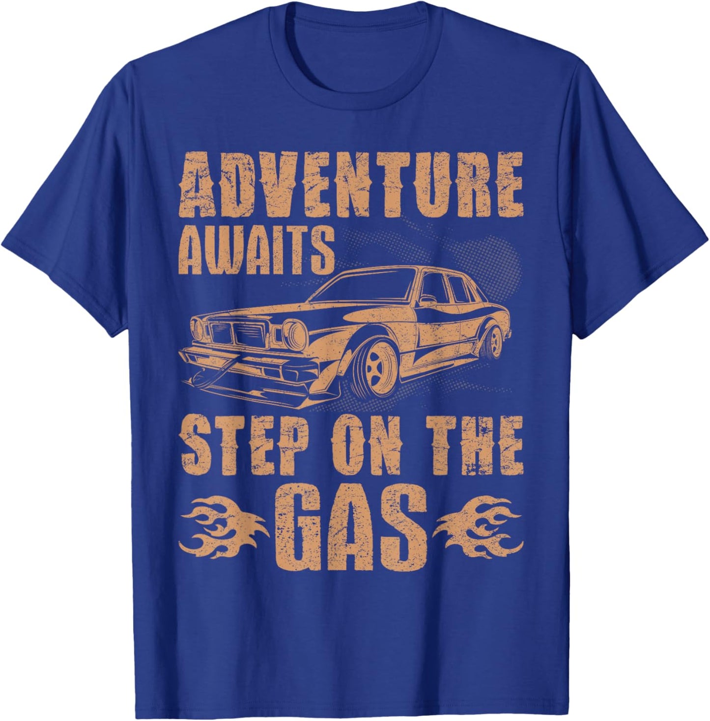 Adventure Awaits Step On The Gas Car Driver T-Shirt - T-Shirt | Royal