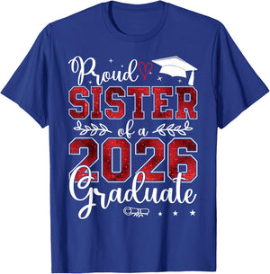 Proud Sister of a Class of 2026 Graduate Senior Graduation T-Shirt - T-Shirt | Royal