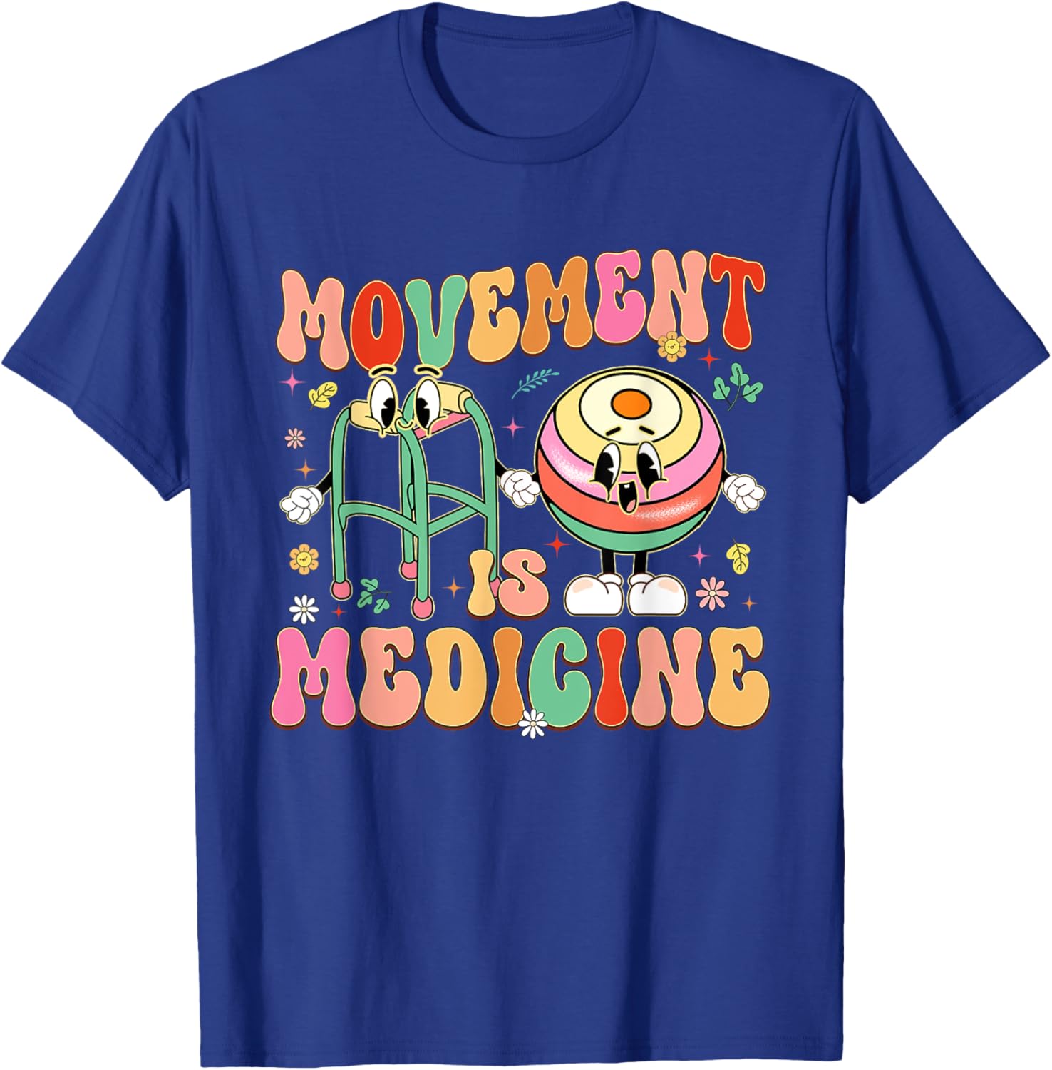 Movement Is Medicine PT PTA Physical Therapy Month T-Shirt - T-Shirt | Royal
