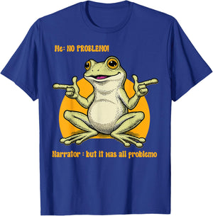 Funny Frog Meme Me No Problemo Narrator Problemo Frog Humor T-Shirt - T-Shirt | Royal