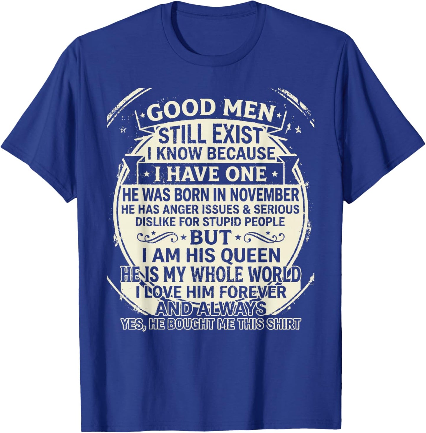 November Birthday Men Funny Saying Cute for Girlfriend Wife T-Shirt - T-Shirt | Royal