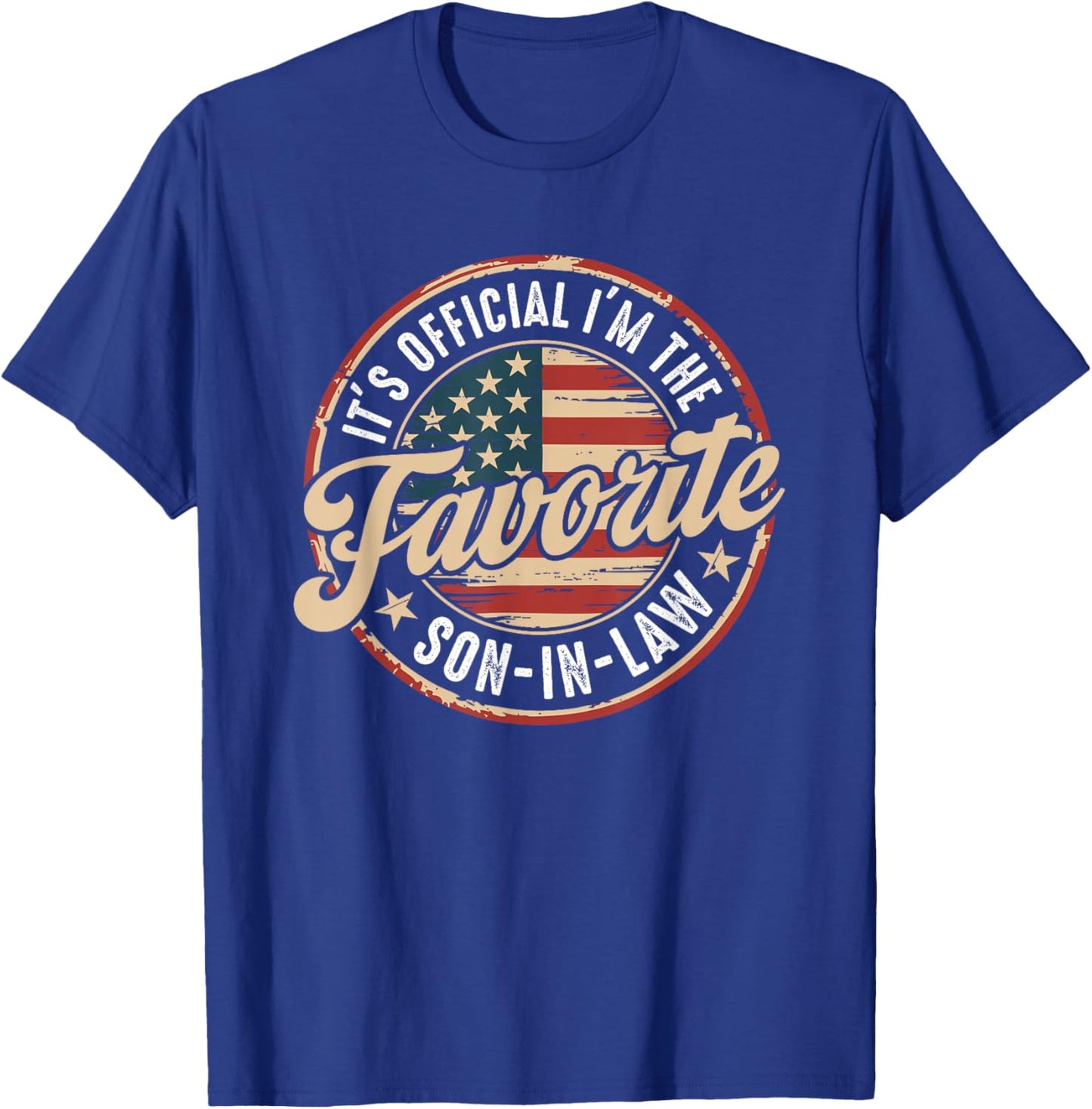 It's Official I'm The Favorite Son-in-Law Fathers Day T-Shirt - T-Shirt | Royal