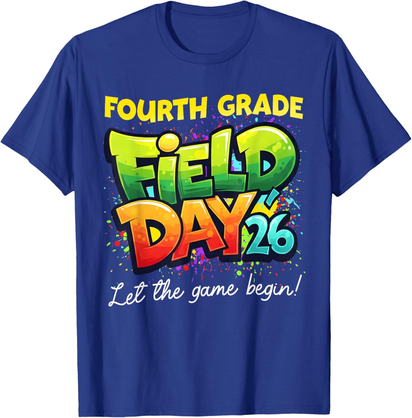 Field Day Fourth Grade Let The Games Begin Kids Boys Girls T-Shirt - T-Shirt | Royal