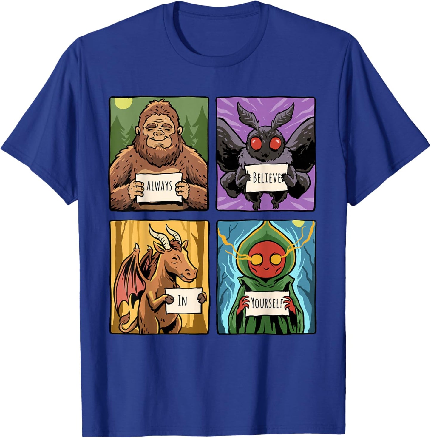 Always Believe in Yourself Cryptid Monsters Motivational T-Shirt - T-Shirt | Royal