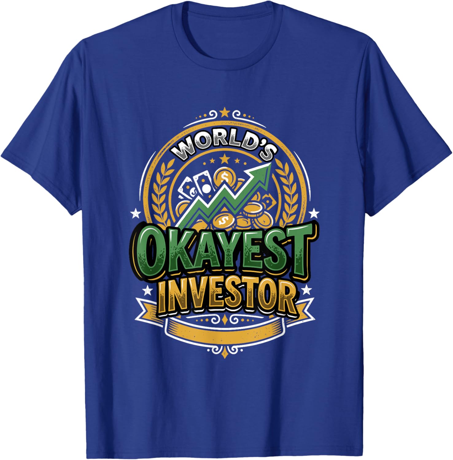 Stock Market Investor Funny Worlds Okayest Investor T-Shirt - T-Shirt | Royal