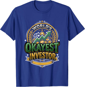 Stock Market Investor Funny Worlds Okayest Investor T-Shirt - T-Shirt | Royal