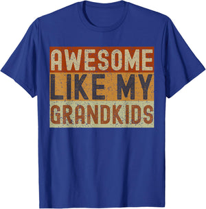 Awesome Like My Grandkids Funny Father's Day Grandpa Grandma T-Shirt - T-Shirt | Royal
