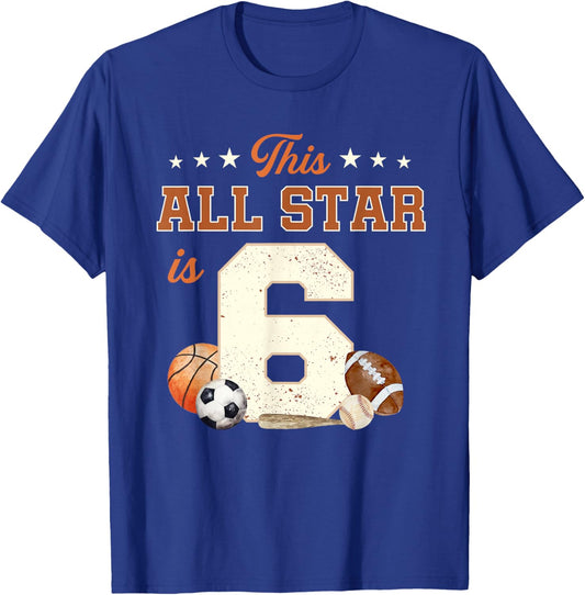 This All Star is 6 Year Old Boy 6th Birthday Sports T-Shirt - T-Shirt | Royal